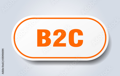 b2c sign. rounded isolated button. white sticker