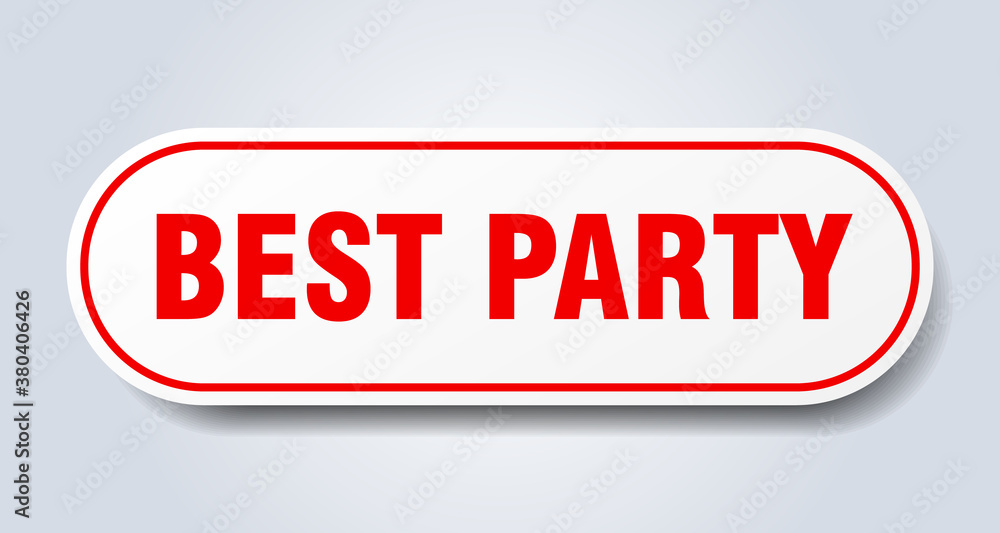 best party sign. rounded isolated button. white sticker best party sign. rounded isolated button. white sticker