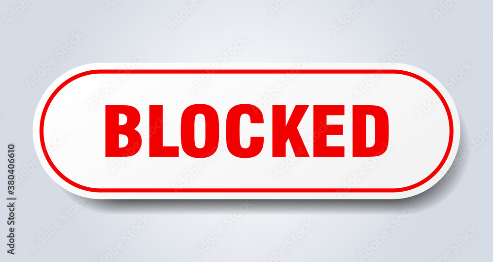 blocked sign. rounded isolated button. white sticker blocked sign. rounded isolated button. white sticker