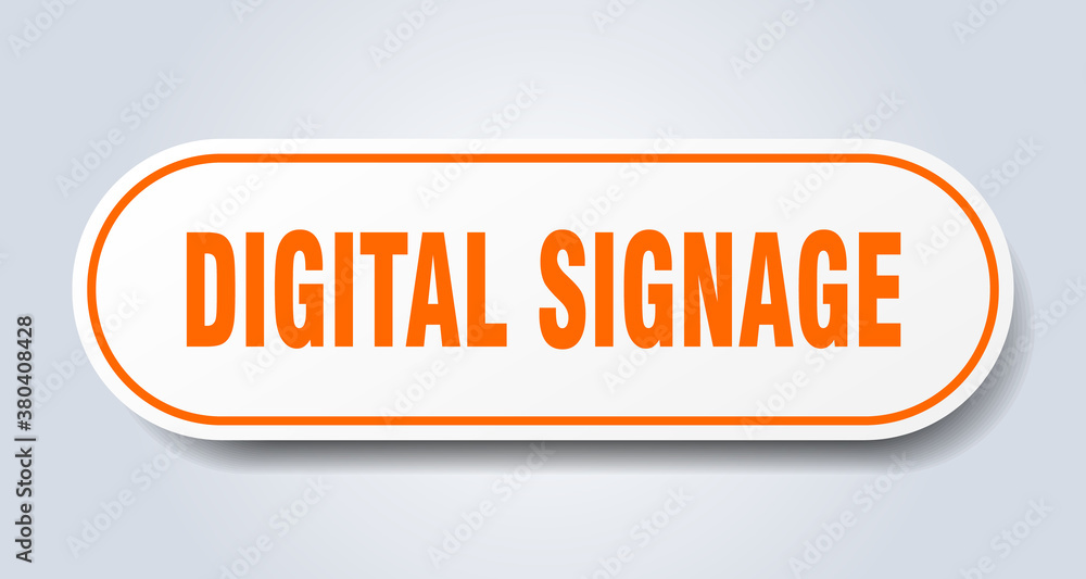 digital signage sign. rounded isolated button. white sticker digital signage sign. rounded isolated button. white sticker