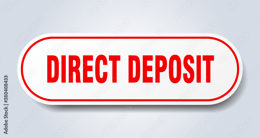 direct deposit sign. rounded isolated button. white sticker direct deposit sign. rounded isolated button. white sticker