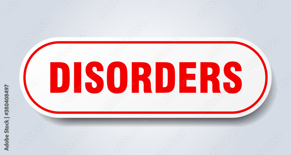disorders sign. rounded isolated button. white sticker disorders sign. rounded isolated button. white sticker
