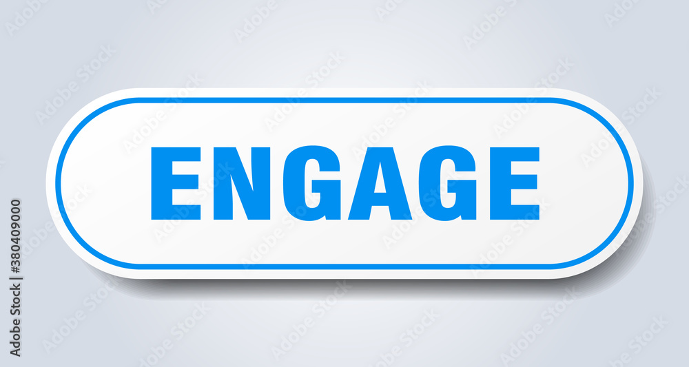 engage sign. rounded isolated button. white sticker engage sign. rounded isolated button. white sticker