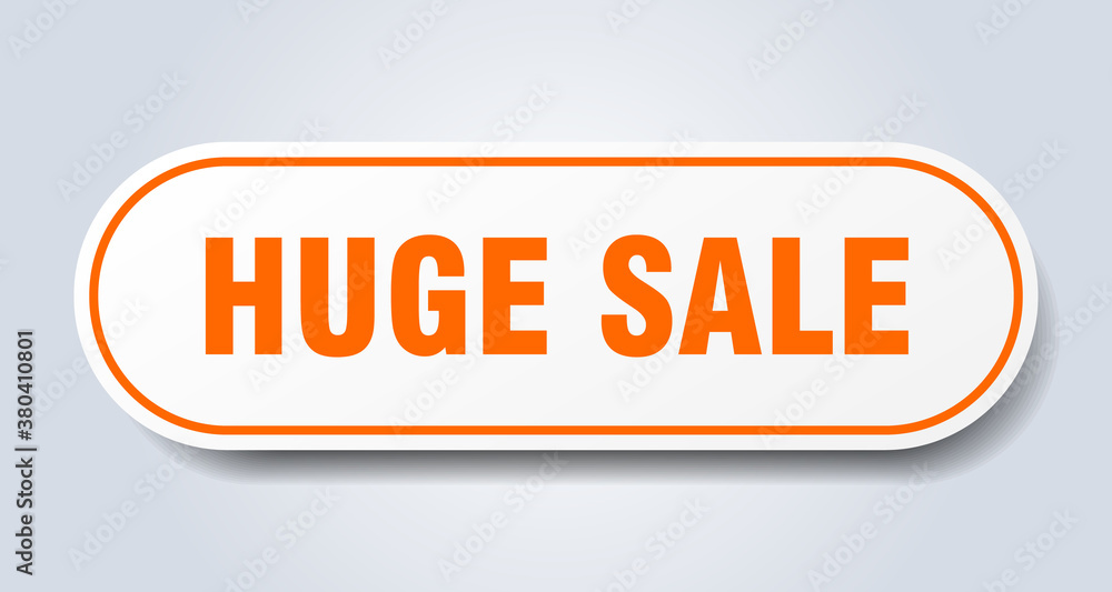 huge sale sign. rounded isolated button. white sticker huge sale sign. rounded isolated button. white sticker