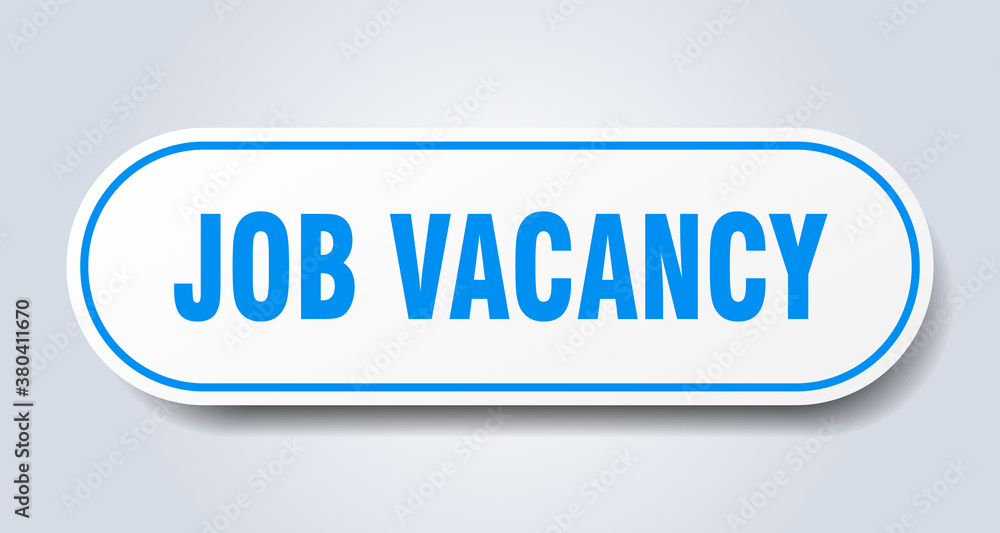 job vacancy sign. rounded isolated button. white sticker job vacancy sign. rounded isolated button. white sticker