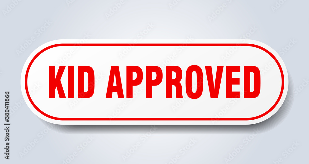 kid approved sign. rounded isolated button. white sticker kid approved sign. rounded isolated button. white sticker