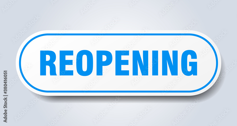 reopening sign. rounded isolated button. white sticker reopening sign. rounded isolated button. white sticker