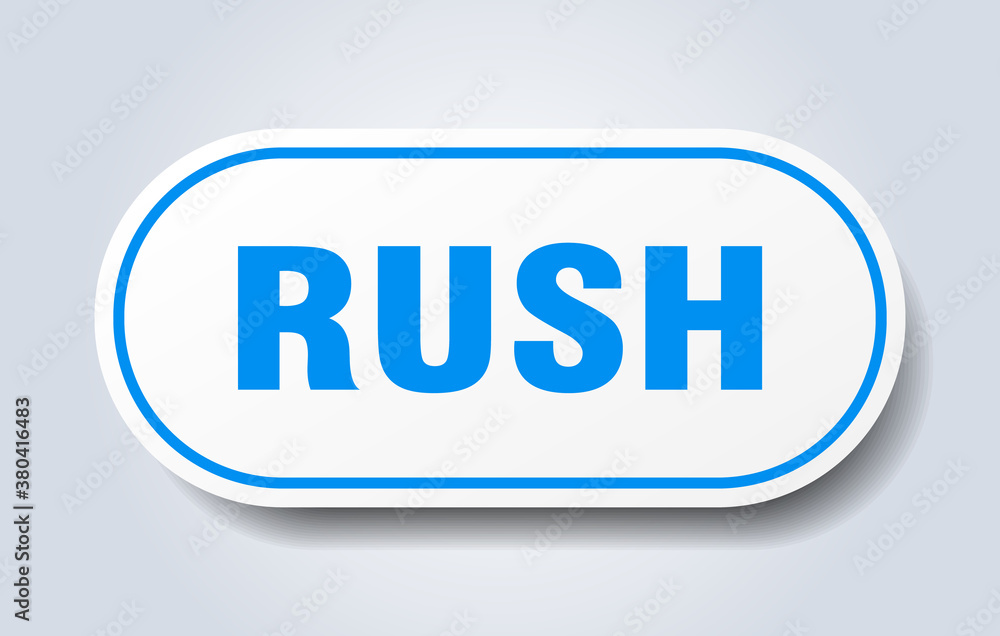 rush sign. rounded isolated button. white sticker rush sign. rounded isolated button. white sticker