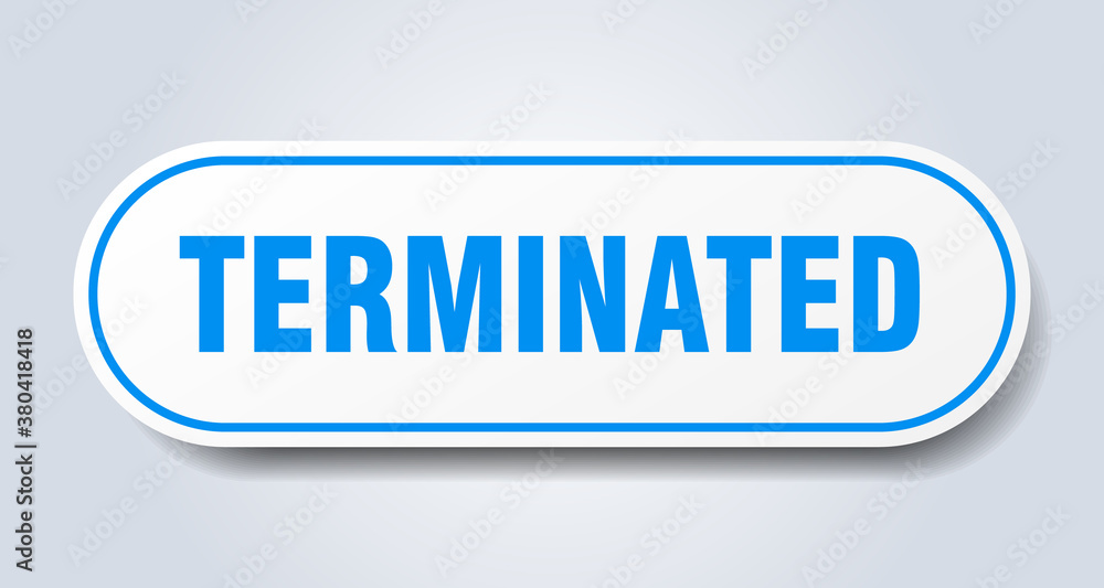terminated sign. rounded isolated button. white sticker