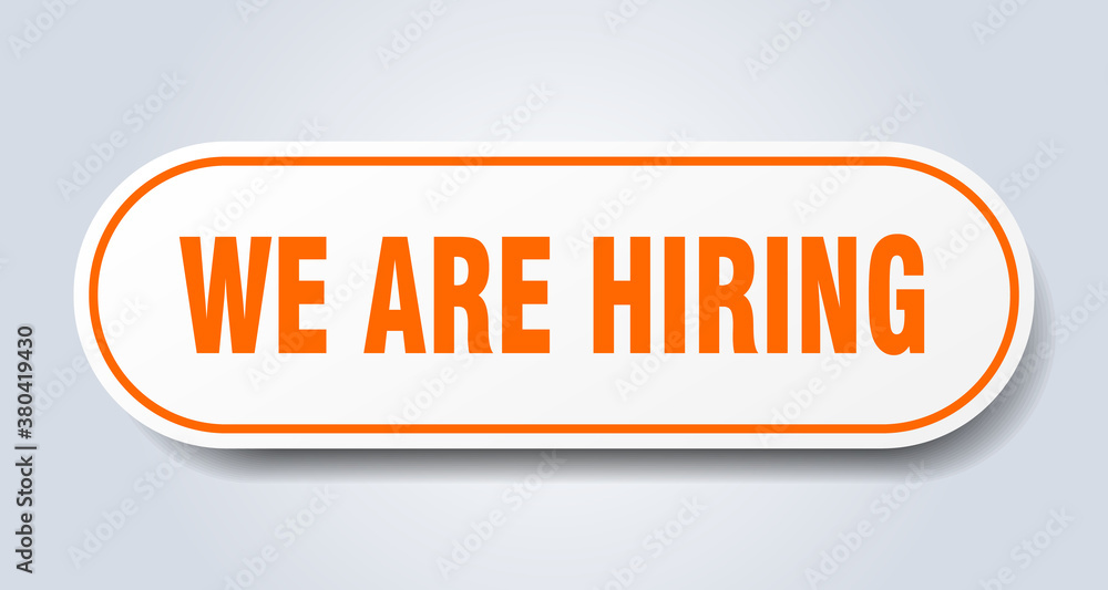 we are hiring sign. rounded isolated button. white sticker we are hiring sign. rounded isolated button. white sticker