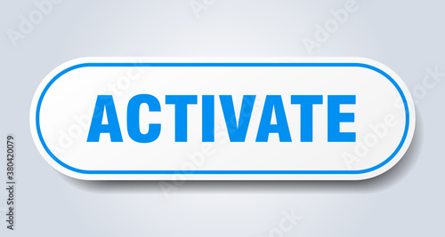 activate sign. rounded isolated button. white sticker