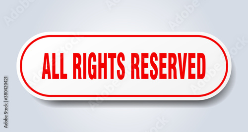 all rights reserved sign. rounded isolated button. white sticker