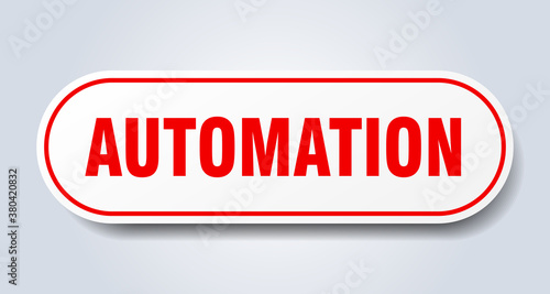 automation sign. rounded isolated button. white sticker