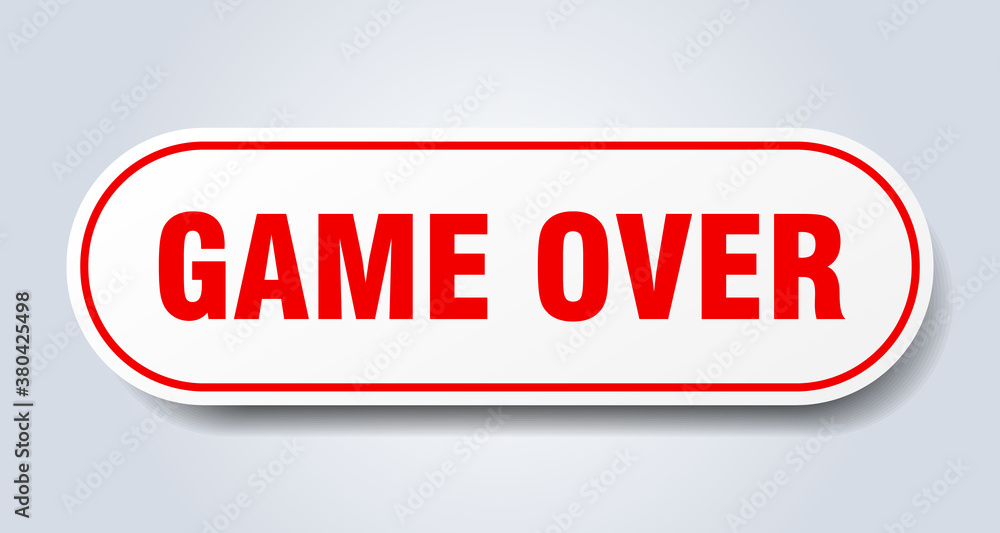 game over sign. rounded isolated button. white sticker game over sign. rounded isolated button. white sticker
