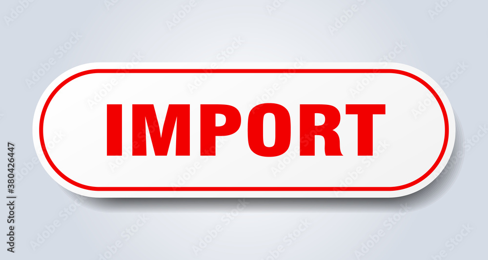 import sign. rounded isolated button. white sticker