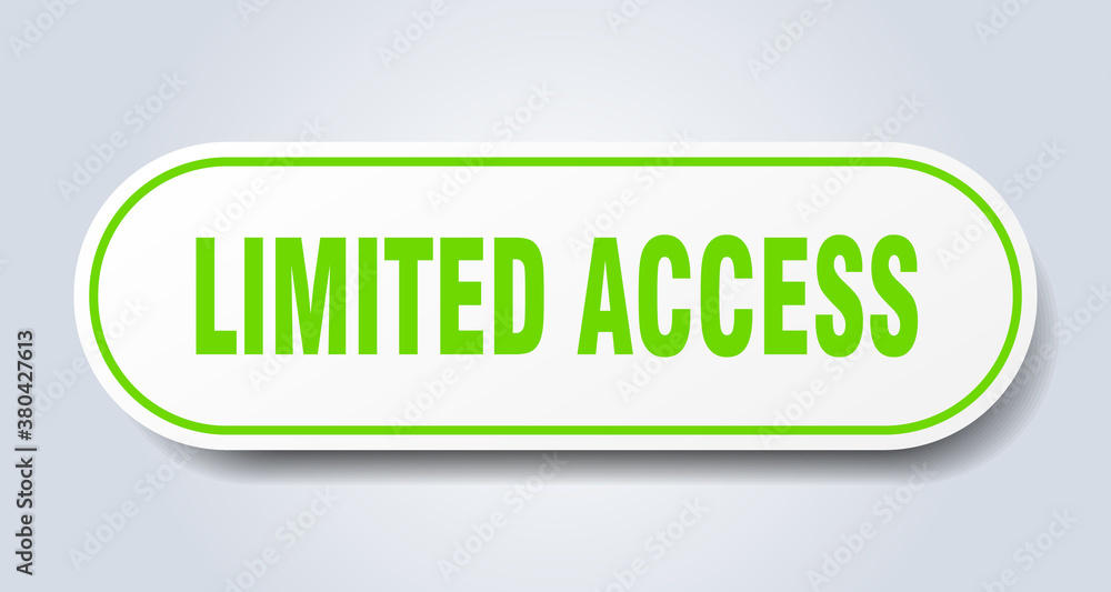 limited access sign. rounded isolated button. white sticker limited access sign. rounded isolated button. white sticker