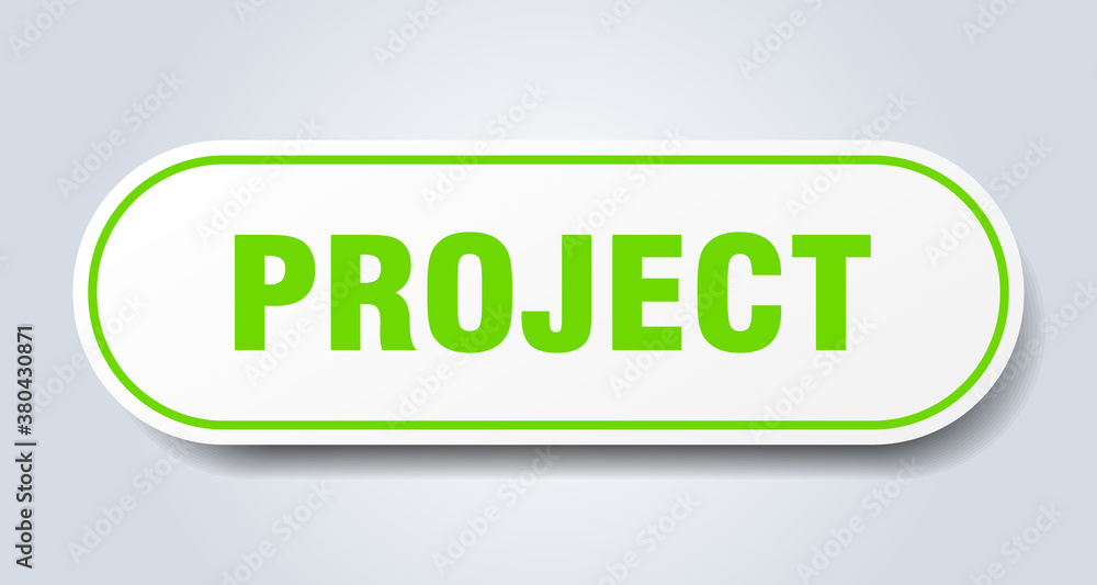 project sign. rounded isolated button. white sticker project sign. rounded isolated button. white sticker