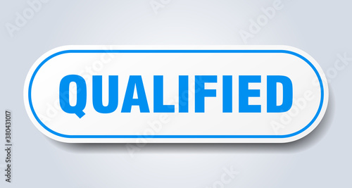 qualified sign. rounded isolated button. white sticker