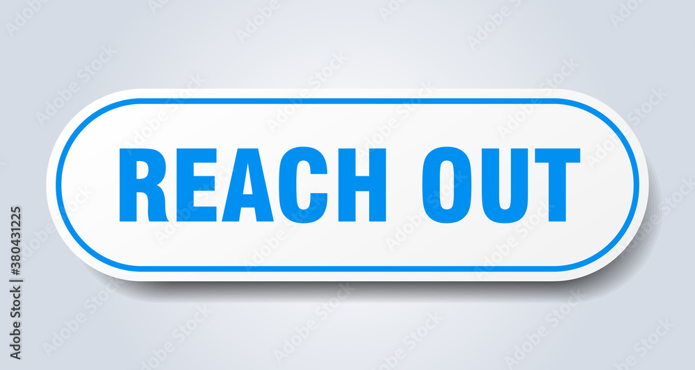reach out sign. rounded isolated button. white sticker reach out sign. rounded isolated button. white sticker