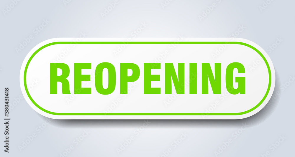 reopening sign. rounded isolated button. white sticker reopening sign. rounded isolated button. white sticker