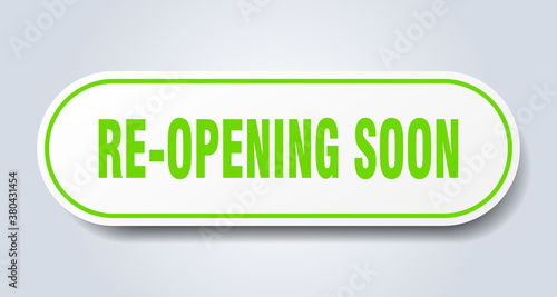 re-opening soon sign. rounded isolated button. white sticker