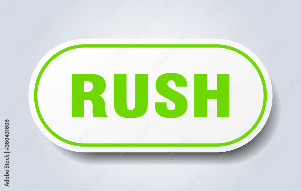 rush sign. rounded isolated button. white sticker rush sign. rounded isolated button. white sticker