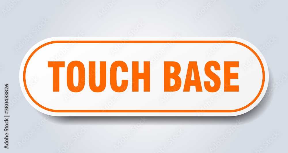 touch base sign. rounded isolated button. white sticker touch base sign. rounded isolated button. white sticker