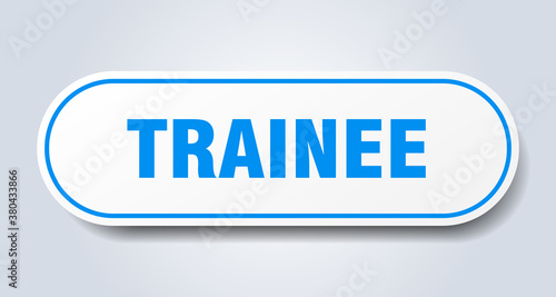 trainee sign. rounded isolated button. white sticker