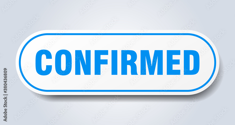confirmed sign. rounded isolated button. white sticker confirmed sign. rounded isolated button. white sticker