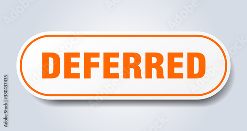 deferred sign. rounded isolated button. white sticker