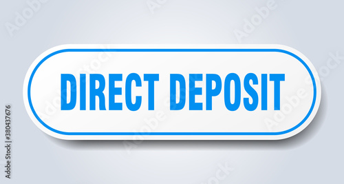 direct deposit sign. rounded isolated button. white sticker