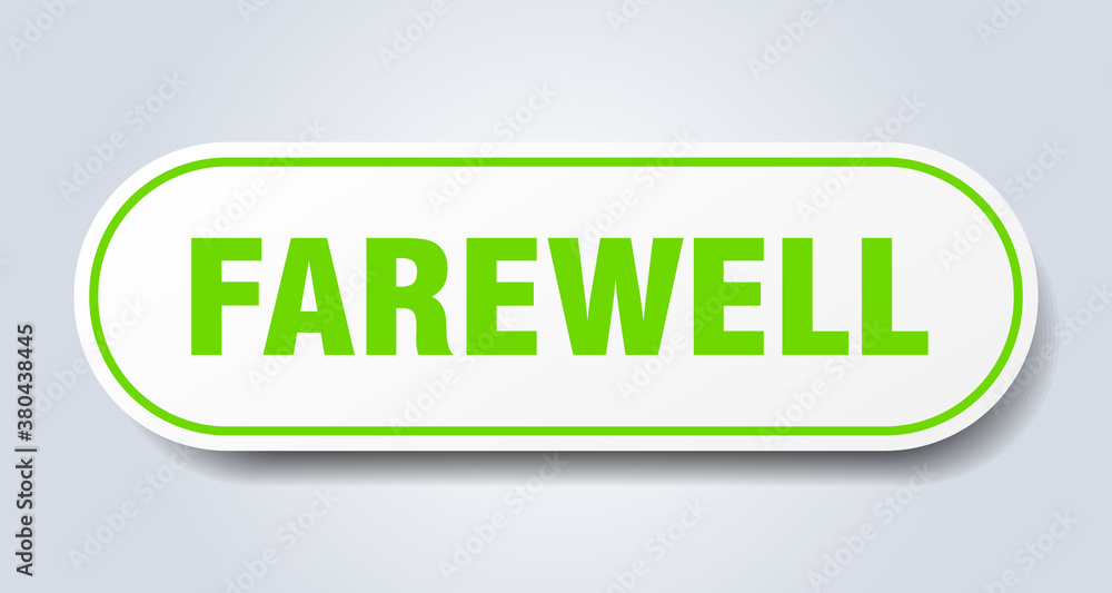 farewell sign. rounded isolated button. white sticker farewell sign. rounded isolated button. white sticker