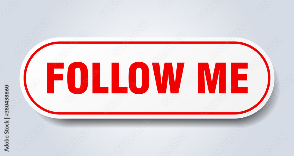 follow me sign. rounded isolated button. white sticker follow me sign. rounded isolated button. white sticker