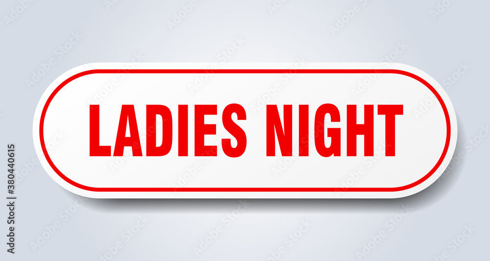 ladies night sign. rounded isolated button. white sticker ladies night sign. rounded isolated button. white sticker