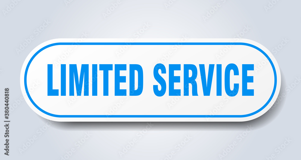 limited service sign. rounded isolated button. white sticker
