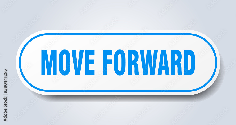 move forward sign. rounded isolated button. white sticker move forward sign. rounded isolated button. white sticker