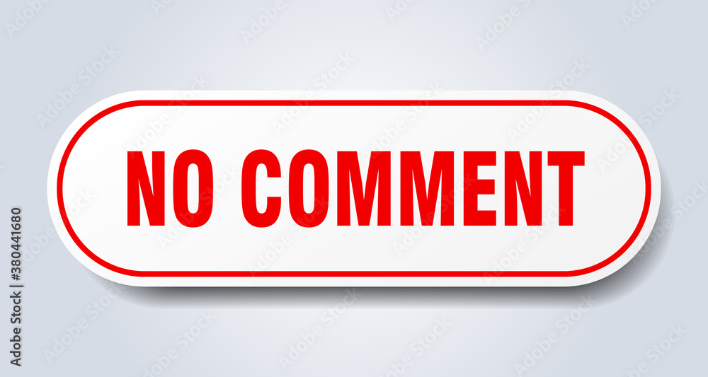 no comment sign. rounded isolated button. white sticker no comment sign. rounded isolated button. white sticker