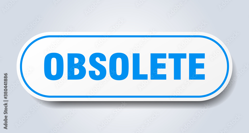obsolete sign. rounded isolated button. white sticker obsolete sign. rounded isolated button. white sticker