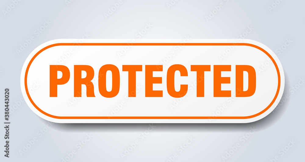 protected sign. rounded isolated button. white sticker protected sign. rounded isolated button. white sticker