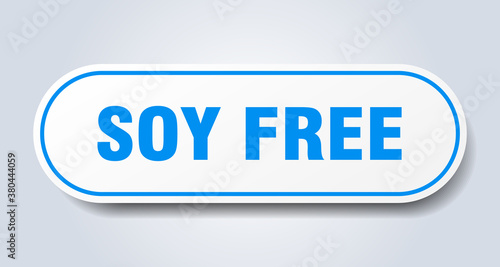 soy free sign. rounded isolated button. white sticker
