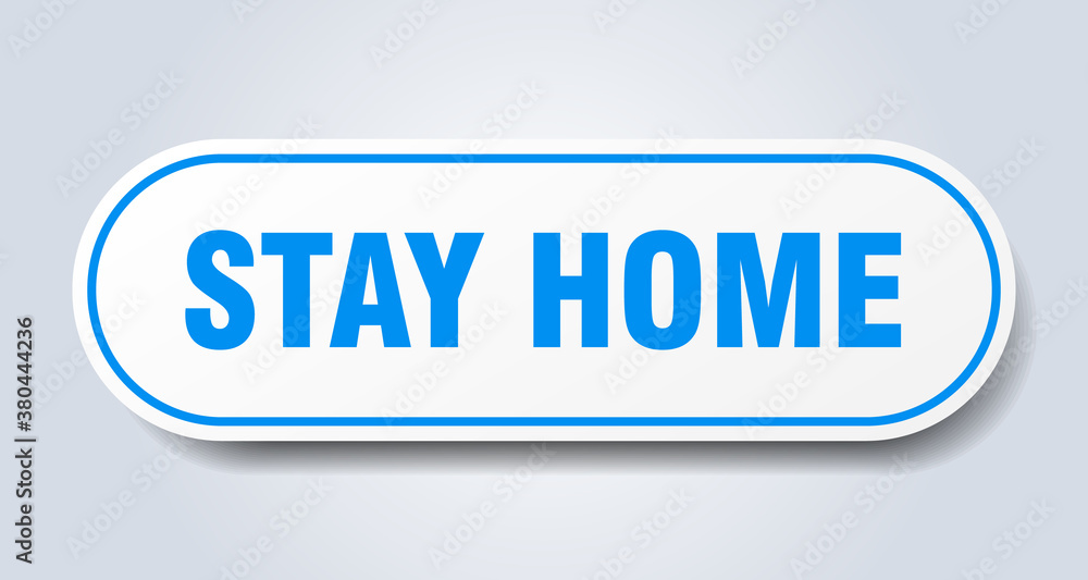 stay home sign. rounded isolated button. white sticker stay home sign. rounded isolated button. white sticker