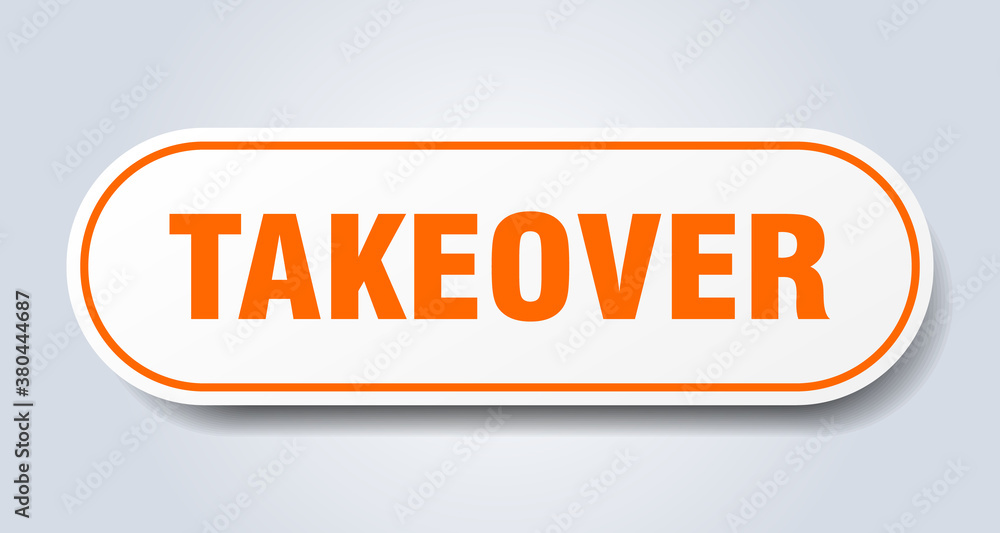 takeover sign. rounded isolated button. white sticker takeover sign. rounded isolated button. white sticker