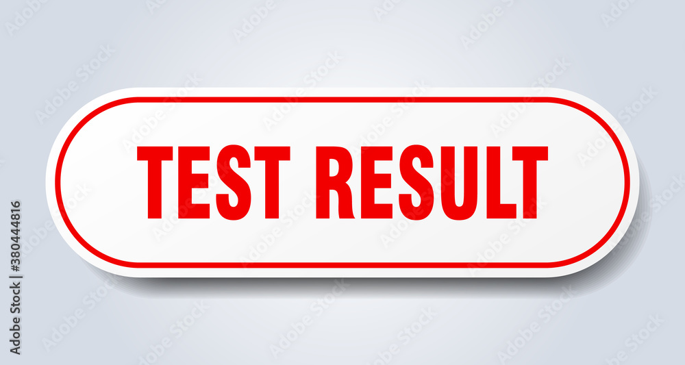 test result sign. rounded isolated button. white sticker test result sign. rounded isolated button. white sticker
