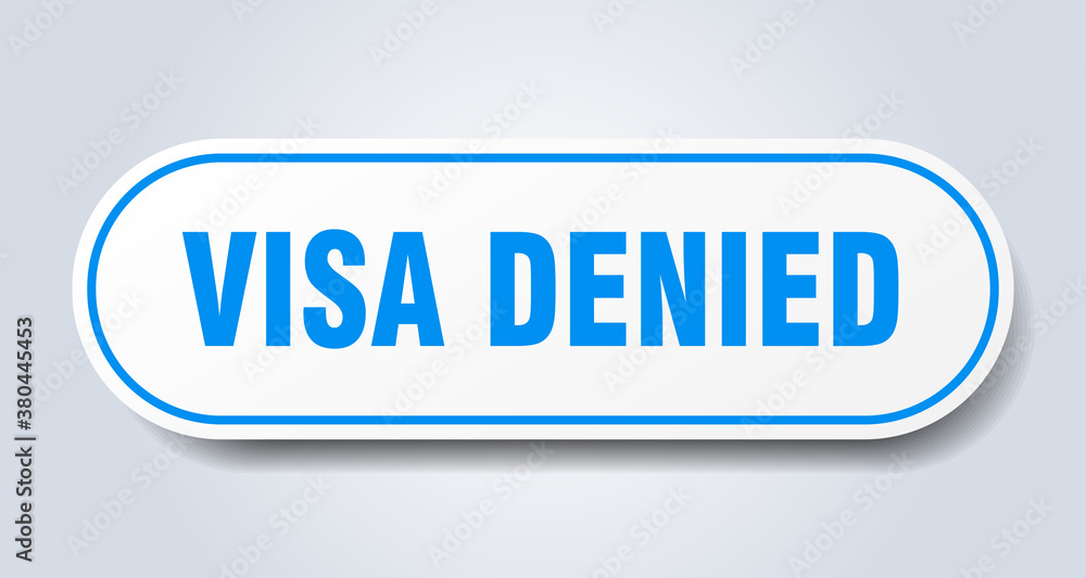 visa denied sign. rounded isolated button. white sticker visa denied sign. rounded isolated button. white sticker