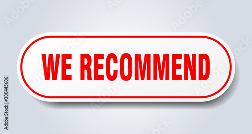we recommend sign. rounded isolated button. white sticker