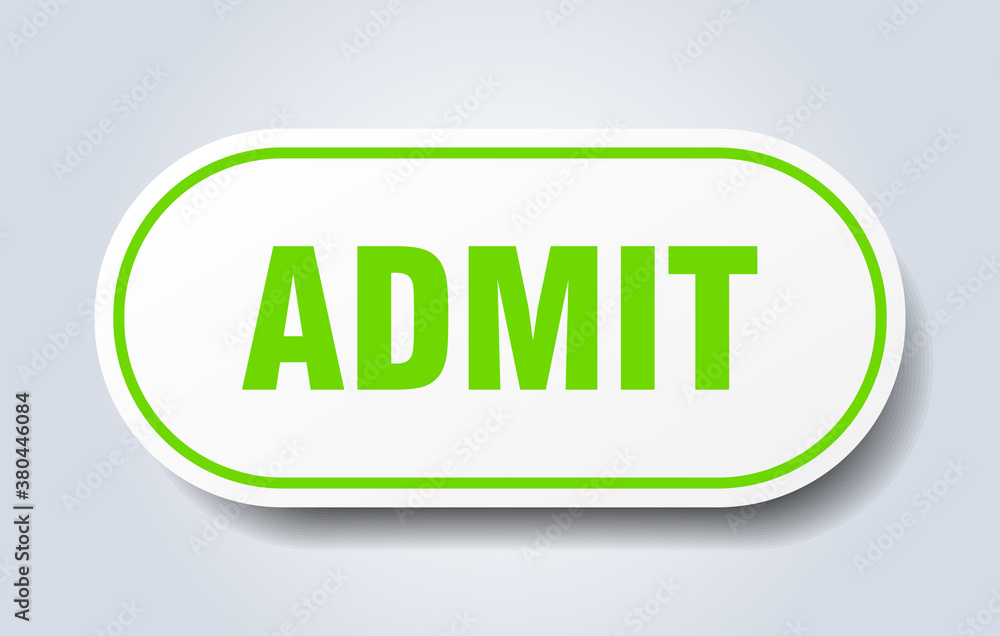 admit sign. rounded isolated button. white sticker admit sign. rounded isolated button. white sticker