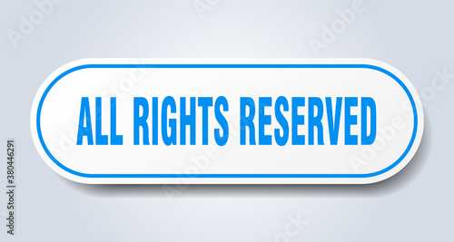 all rights reserved sign. rounded isolated button. white sticker