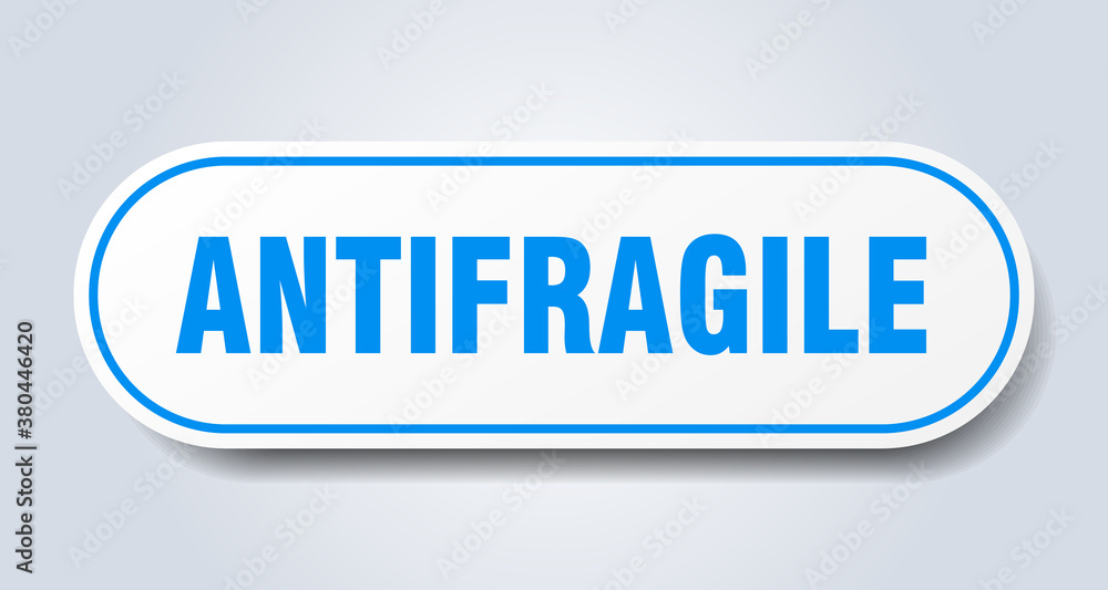 antifragile sign. rounded isolated button. white sticker antifragile sign. rounded isolated button. white sticker