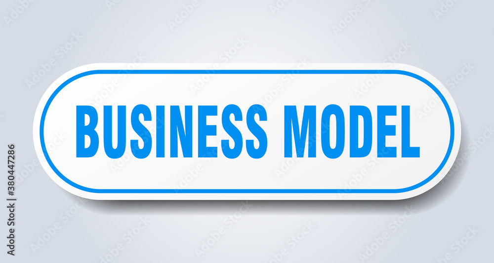 business model sign. rounded isolated button. white sticker business model sign. rounded isolated button. white sticker