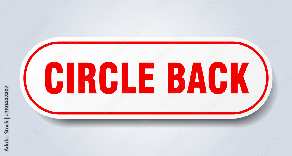 circle back sign. rounded isolated button. white sticker circle back sign. rounded isolated button. white sticker